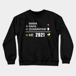 Baby 2021 Funny Virus Quarantine Love Pregnant Present Crewneck Sweatshirt